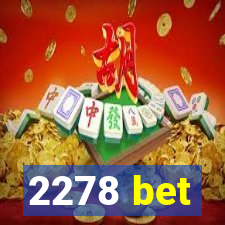 2278 bet